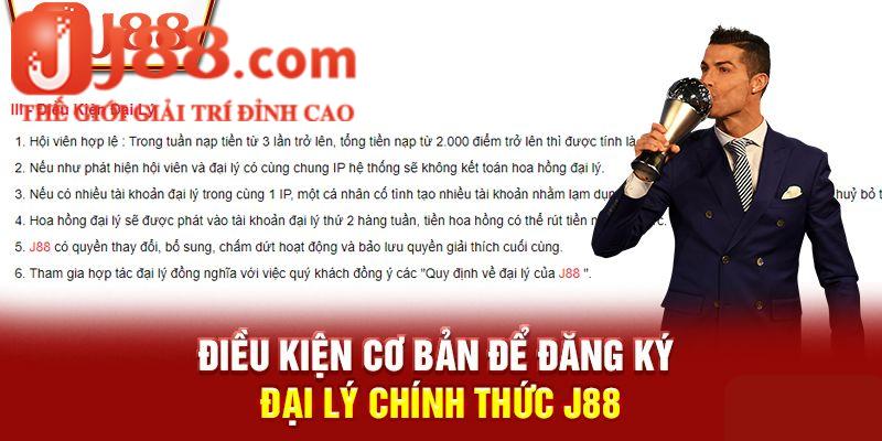 Điều kiện làm đại lý J88 mà bạn cần nắm 